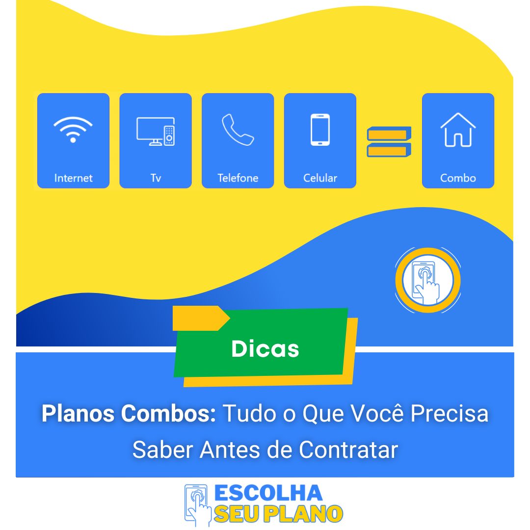 Dicas para escolher Planos Combos