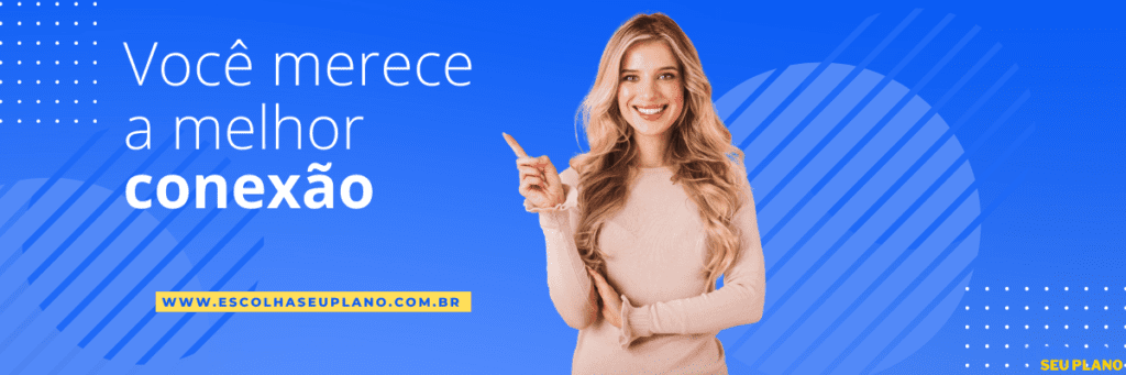 Mulher apontando para o slogan 'Você merece a melhor conexão' para planos de internet.