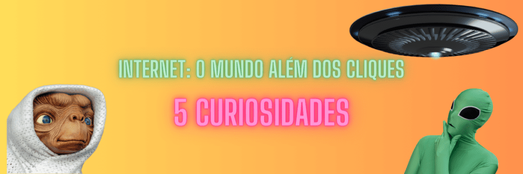 Banner colorido destacando as "5 Curiosidades sobre a Internet" com ícones criativos que simbolizam a exploração e inovação tecnológica