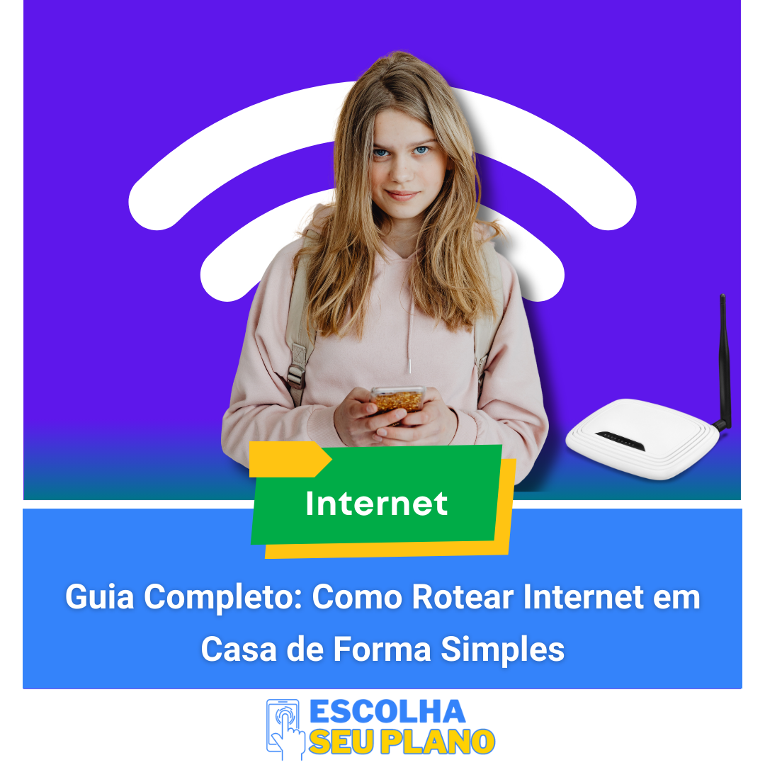 Guia completo para rotear internet em casa