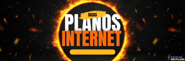Dicas para Escolher Planos de Internet